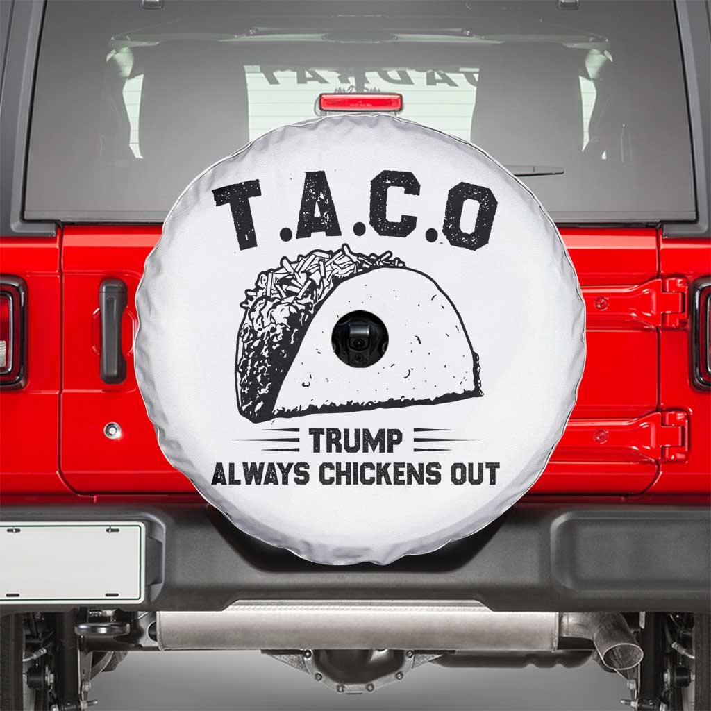 Funny Taco Trump Always Chickens Out Spare Tire Cover T.A.C.O TS10 White Print Your Wear