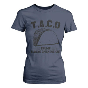 Funny Taco Trump Always Chickens Out T Shirt For Women T.A.C.O TS10 Navy Print Your Wear