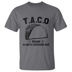 Funny Taco Trump Always Chickens Out T Shirt T.A.C.O TS10 Charcoal Print Your Wear
