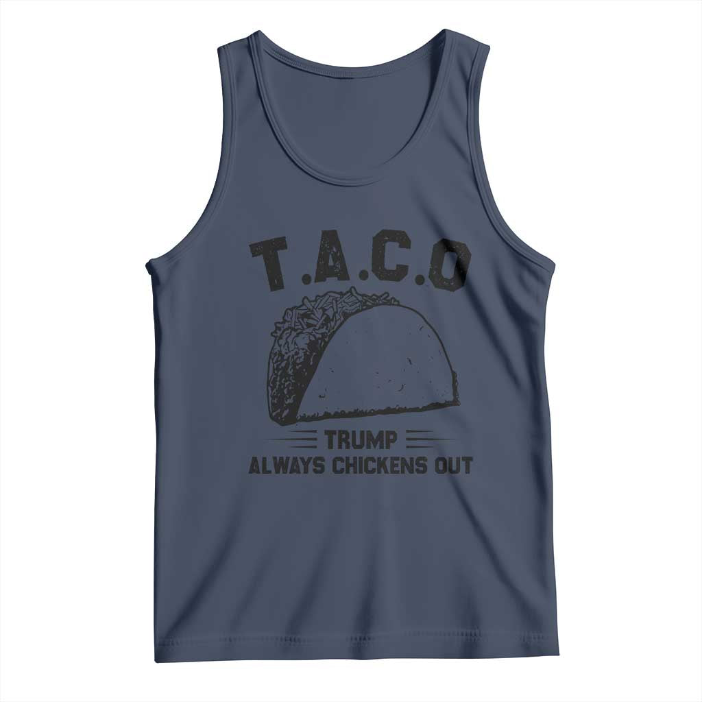 Funny Taco Trump Always Chickens Out Tank Top T.A.C.O TS10 Navy Print Your Wear