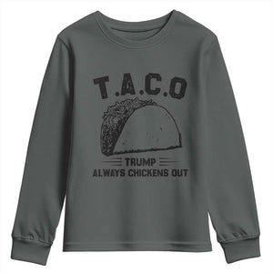 Funny Taco Trump Always Chickens Out Youth Sweatshirt T.A.C.O TS10 Dark Heather Print Your Wear