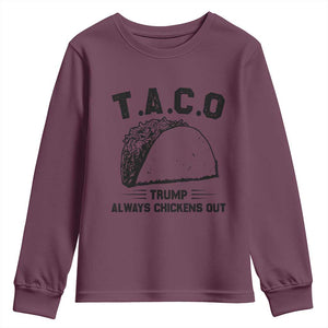 Funny Taco Trump Always Chickens Out Youth Sweatshirt T.A.C.O TS10 Maroon Print Your Wear