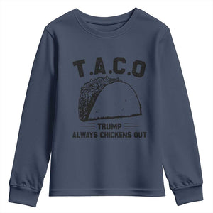 Funny Taco Trump Always Chickens Out Youth Sweatshirt T.A.C.O TS10 Navy Print Your Wear