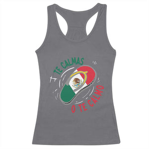 Funny Te Calmas O Te Calmo Racerback Tank Top Mexican Mother's Day TS11 Charcoal Print Your Wear