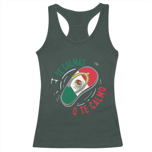 Funny Te Calmas O Te Calmo Racerback Tank Top Mexican Mother's Day TS11 Dark Forest Green Print Your Wear