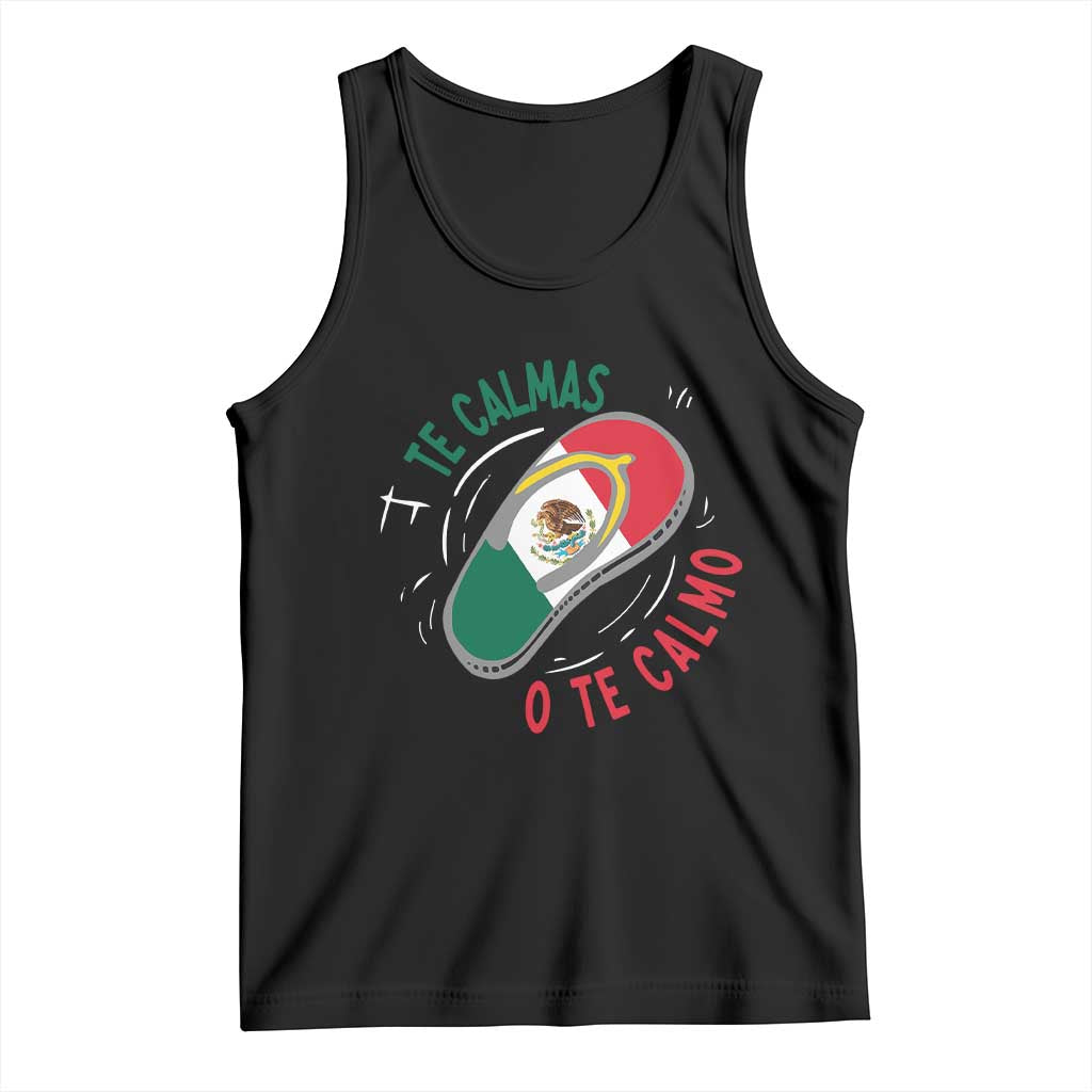 Funny Te Calmas O Te Calmo Tank Top Mexican Mother's Day TS11 Black Print Your Wear