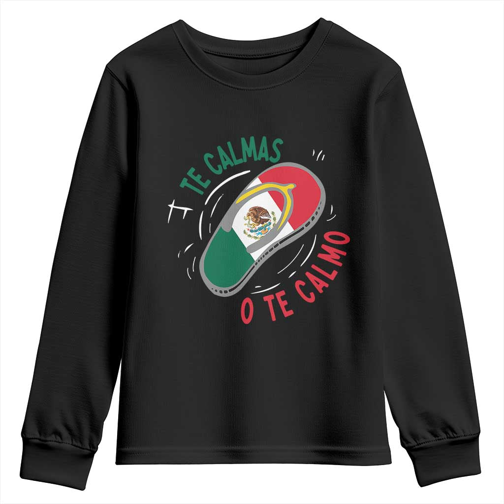 Funny Te Calmas O Te Calmo Youth Sweatshirt Mexican Mother's Day TS11 Black Print Your Wear