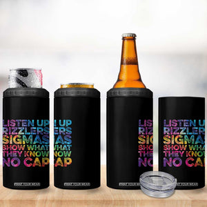 Funny Teacher 4 in 1 Can Cooler Tumbler Listen Up Rizzlers Sigmas Show Work No Cap Tie-Dye TS10 Print Your Wear