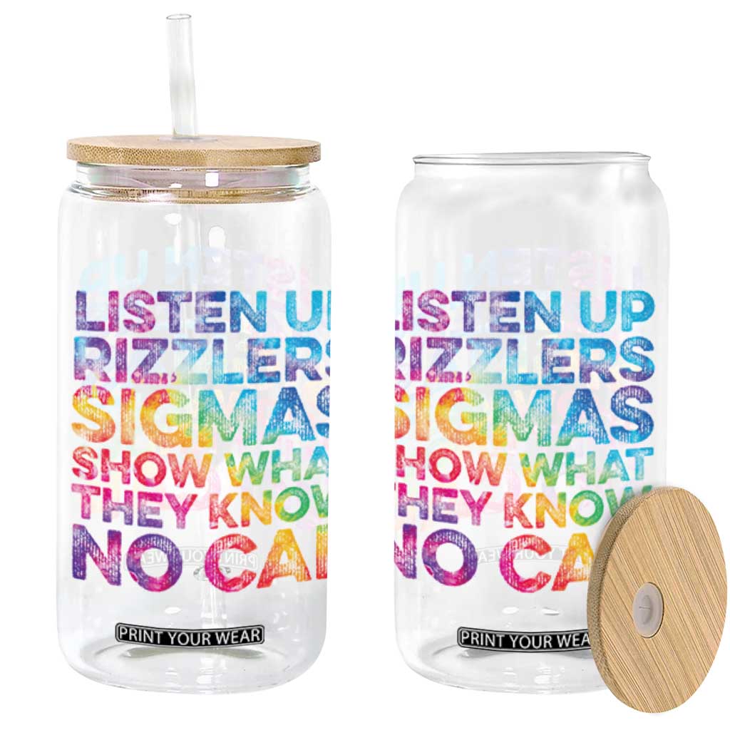 Funny Teacher Glass Can Listen Up Rizzlers Sigmas Show Work No Cap Tie-Dye TS10 Black Print Your Wear