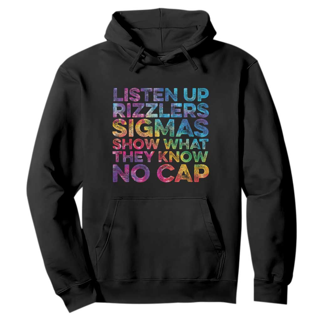 Funny Teacher Hoodie Listen Up Rizzlers Sigmas Show Work No Cap Tie-Dye TS10 Black Print Your Wear
