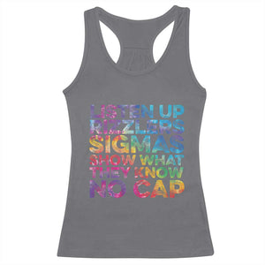 Funny Teacher Racerback Tank Top Listen Up Rizzlers Sigmas Show Work No Cap Tie-Dye TS10 Charcoal Print Your Wear