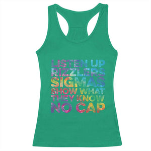 Funny Teacher Racerback Tank Top Listen Up Rizzlers Sigmas Show Work No Cap Tie-Dye TS10 Irish Green Print Your Wear
