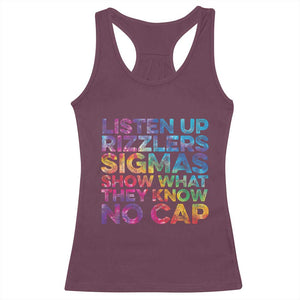 Funny Teacher Racerback Tank Top Listen Up Rizzlers Sigmas Show Work No Cap Tie-Dye TS10 Maroon Print Your Wear