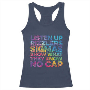 Funny Teacher Racerback Tank Top Listen Up Rizzlers Sigmas Show Work No Cap Tie-Dye TS10 Navy Print Your Wear