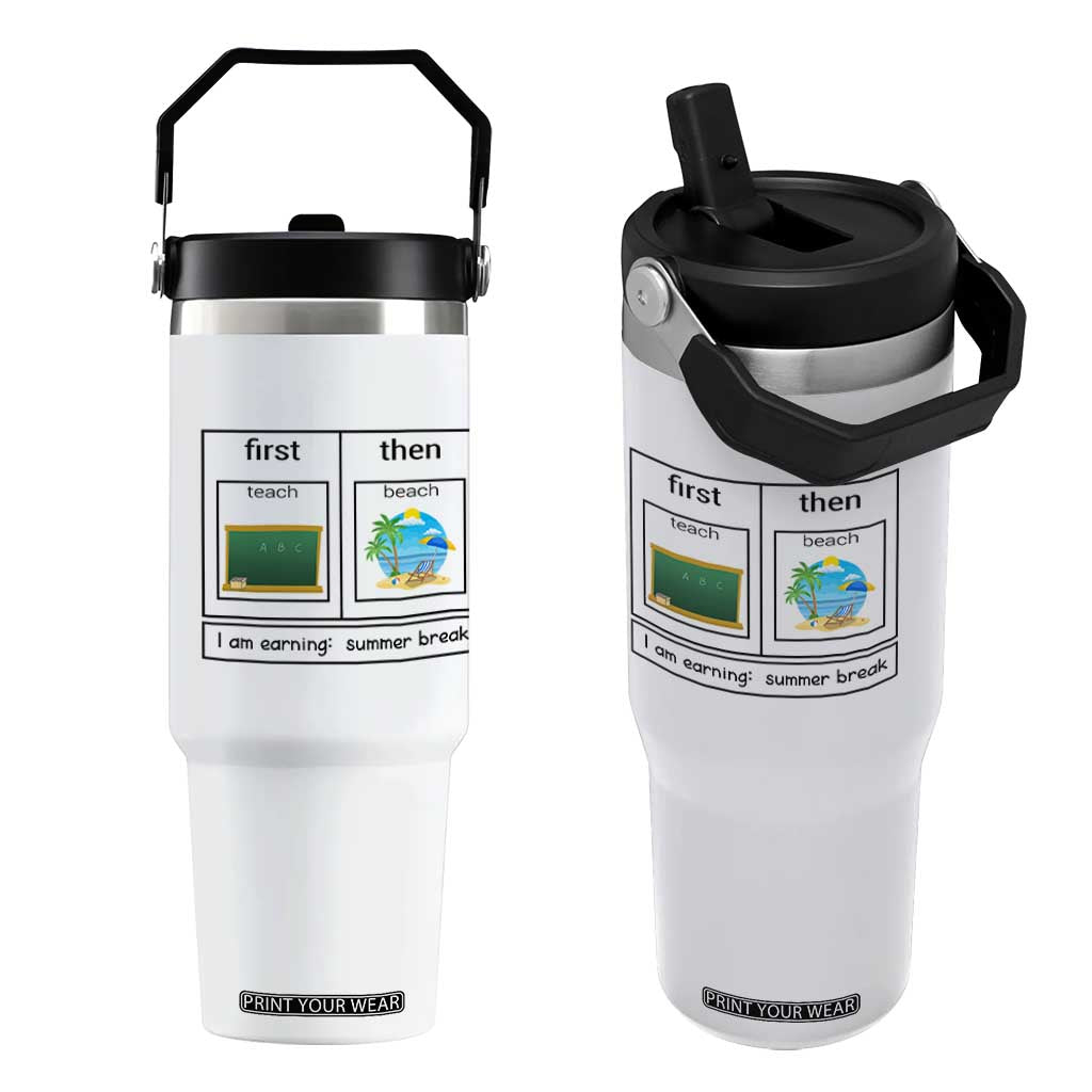 Funny Teacher Summer Break Flip Straw Tumbler First Teach Then Beach Vacation Mode TS02 One Size: 30 oz White Print Your Wear