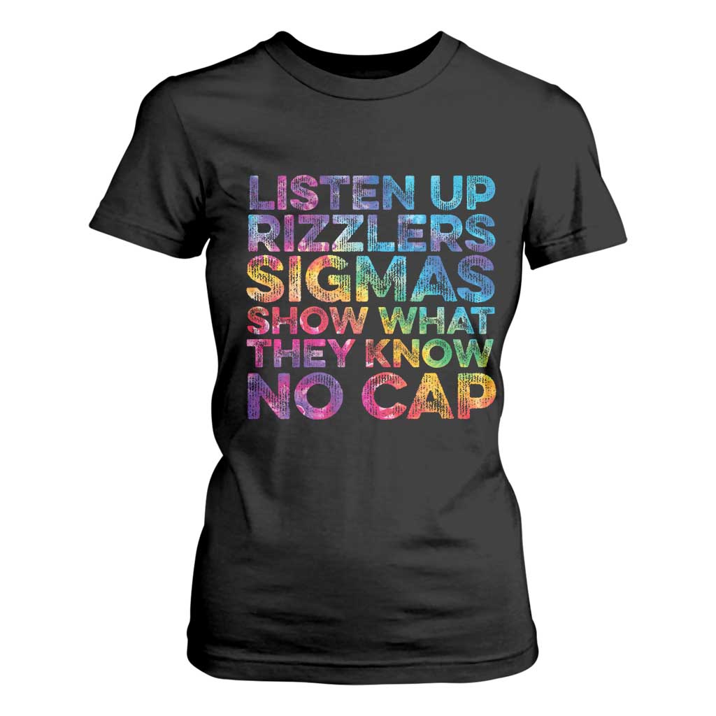 Funny Teacher T Shirt For Women Listen Up Rizzlers Sigmas Show Work No Cap Tie-Dye TS10 Black Print Your Wear