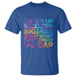 Funny Teacher T Shirt Listen Up Rizzlers Sigmas Show Work No Cap Tie-Dye TS10 Royal Blue Print Your Wear