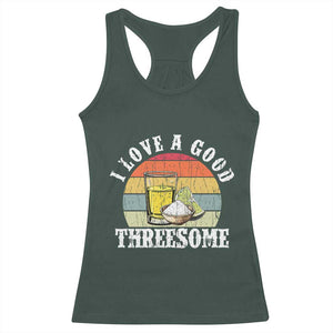 Funny Tequila Lover Racerback Tank Top I Love A Good Threesome Cinco de Mayo TS11 Dark Forest Green Print Your Wear