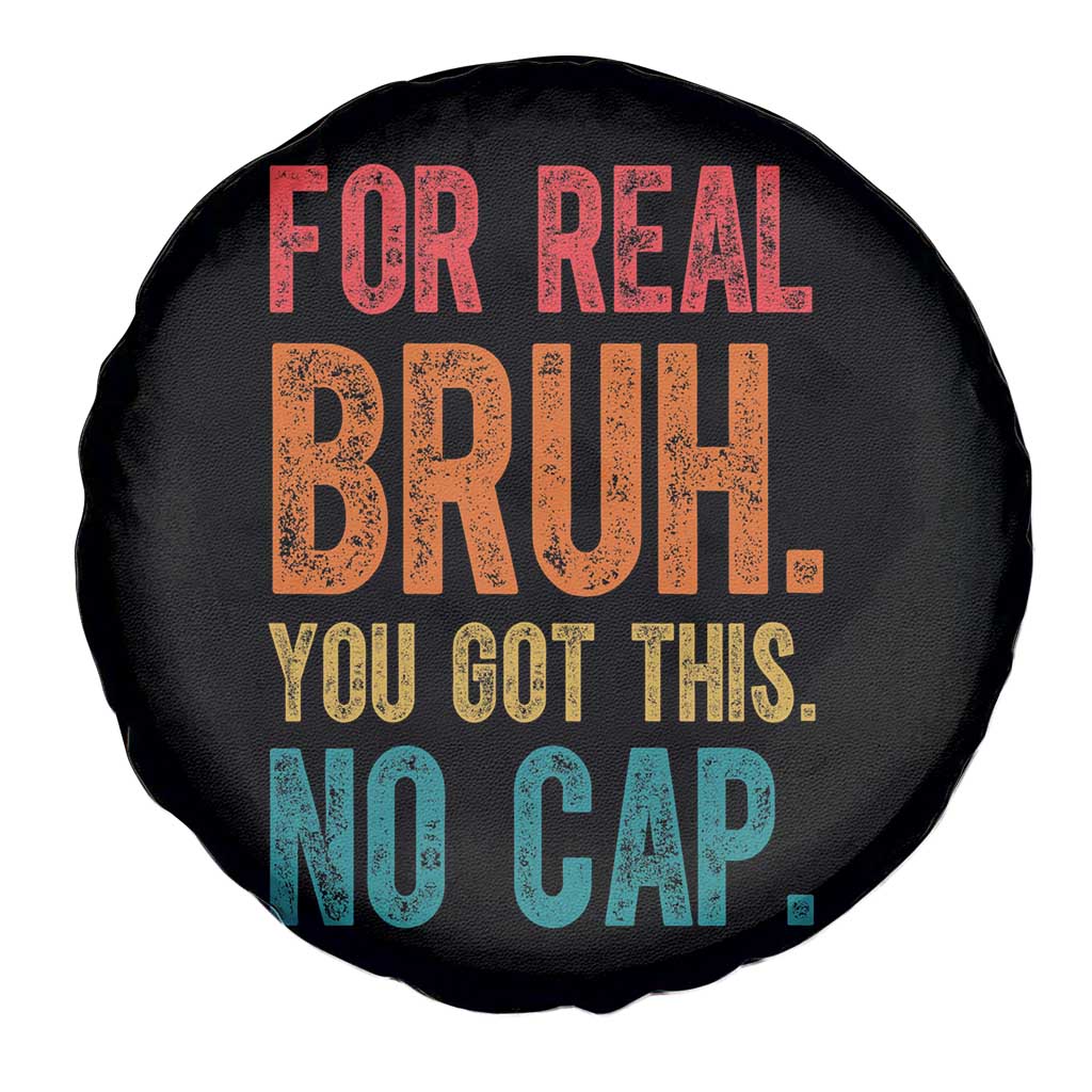 Funny Test Day For Real Bruh You Got This No Cap Spare Tire Cover Testing Day Motivation TS11 Print Your Wear