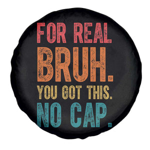 Funny Test Day For Real Bruh You Got This No Cap Spare Tire Cover Testing Day Motivation TS11 Print Your Wear