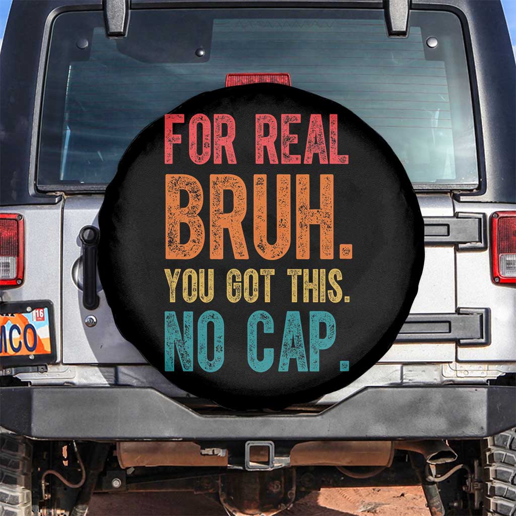 Funny Test Day For Real Bruh You Got This No Cap Spare Tire Cover Testing Day Motivation TS11 No hole Black Print Your Wear