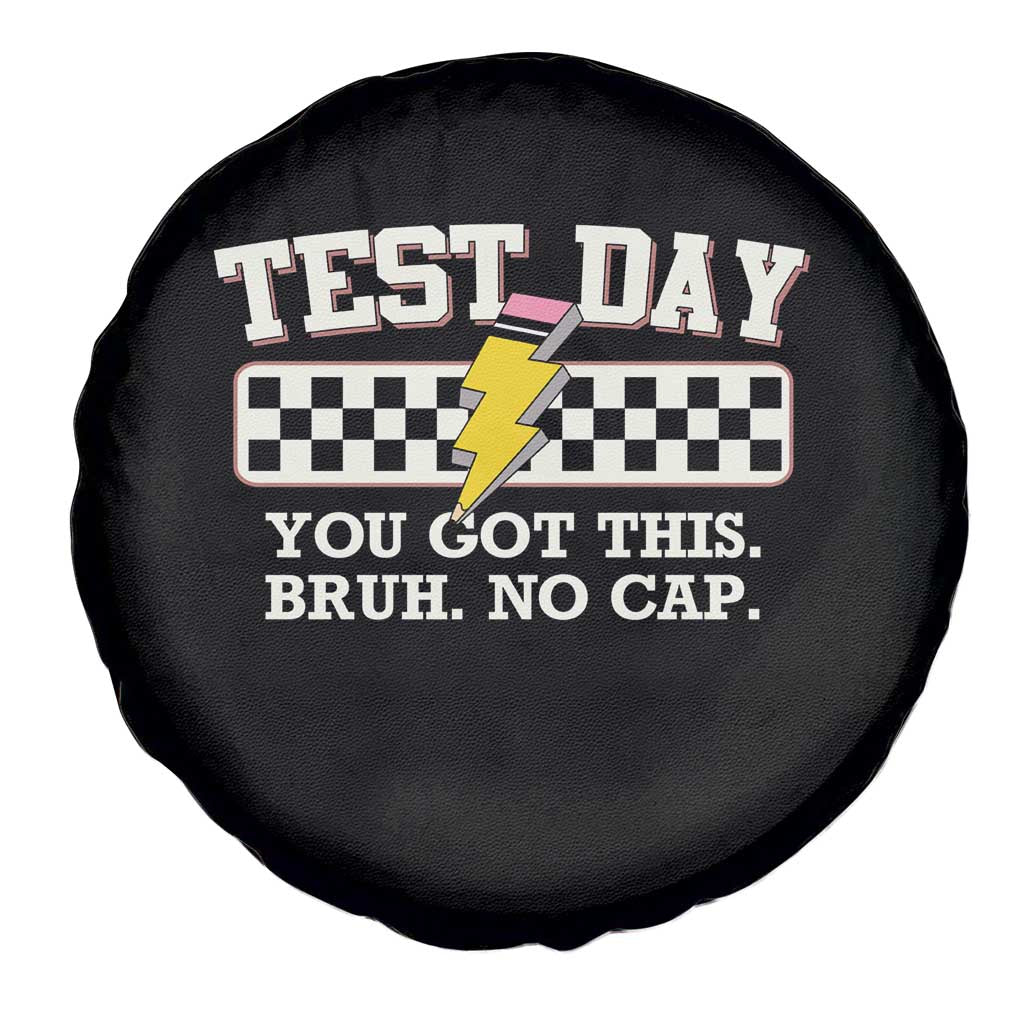 Funny Test Day You Got This Bruh No Cap Spare Tire Cover Teacher Pencil Lightning Bolt TS11 Print Your Wear