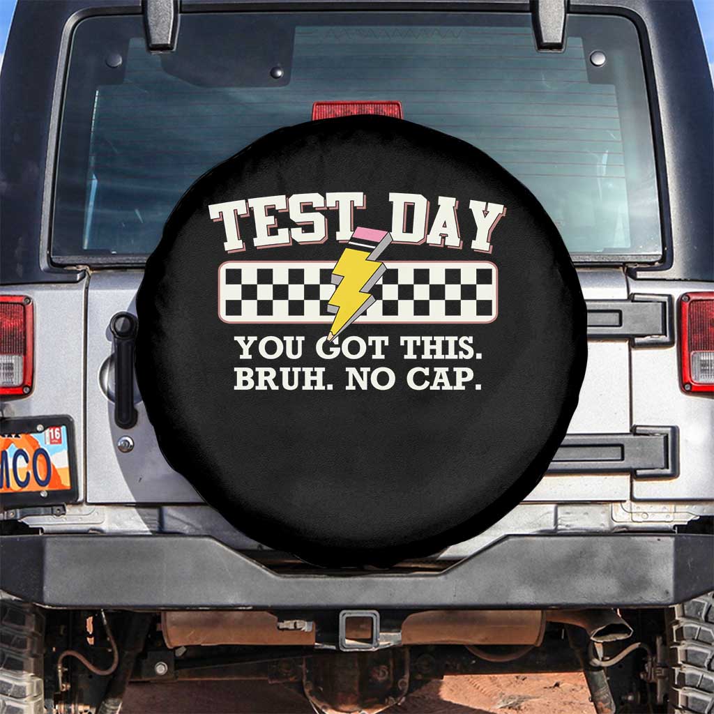 Funny Test Day You Got This Bruh No Cap Spare Tire Cover Teacher Pencil Lightning Bolt TS11 No hole Black Print Your Wear