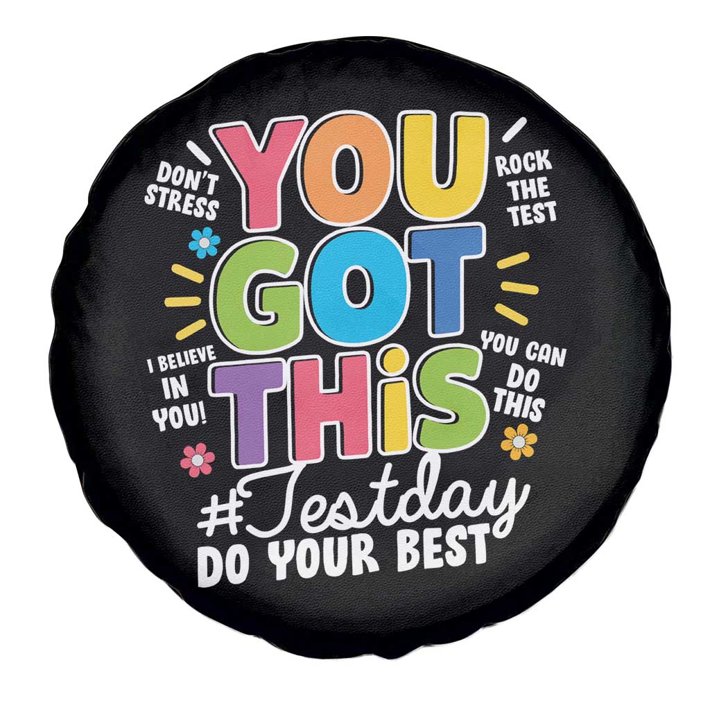 Funny Test Day You Got This Do Your Best Spare Tire Cover Colorful Flowers TS11 Print Your Wear