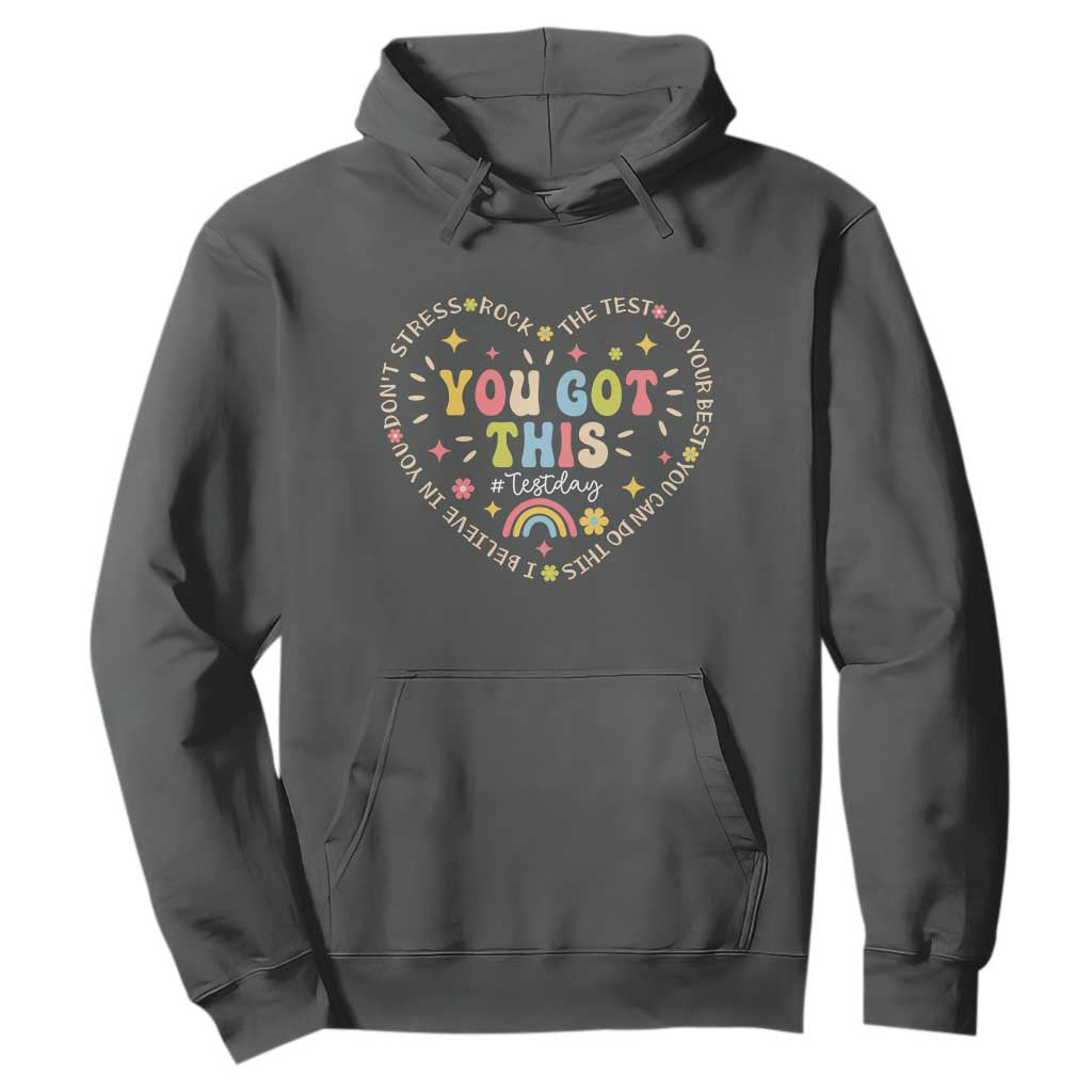 Funny Test Day You Got This Hoodie Testing Day Rock The Test Do Your Best Heart TS11 Dark Heather Print Your Wear