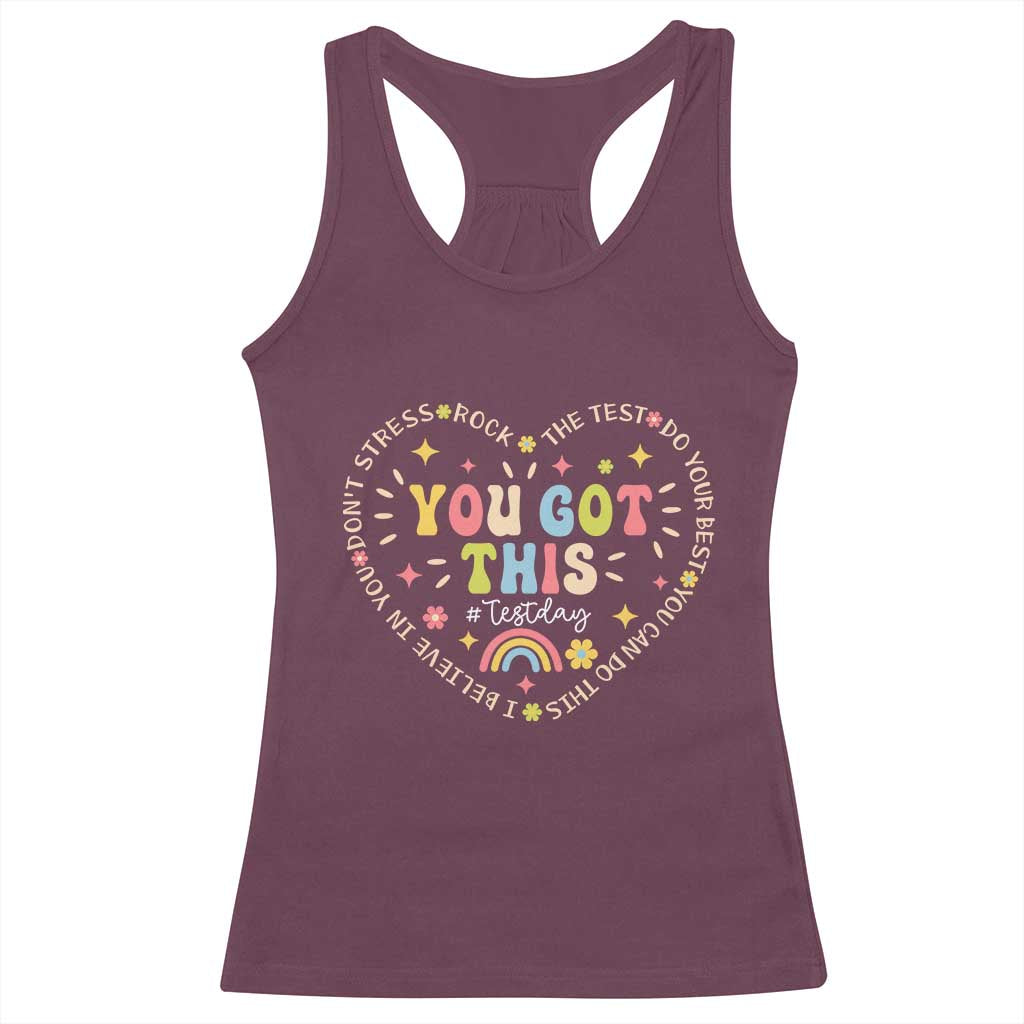 Funny Test Day You Got This Racerback Tank Top Testing Day Rock The Test Do Your Best Heart TS11 Maroon Print Your Wear