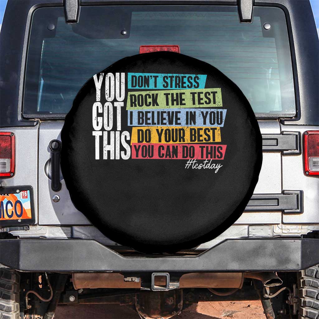 Funny Test Day You Got This Spare Tire Cover Don't Stress Rock The Test Teacher Testing Day TS11 No hole Black Print Your Wear