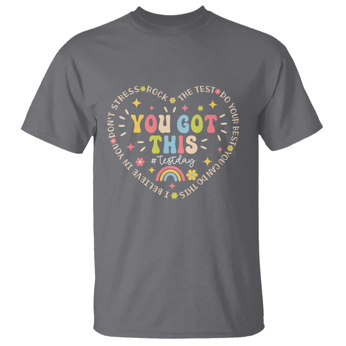 Funny Test Day You Got This T Shirt Testing Day Rock The Test Do Your Best Heart TS11 Charcoal Print Your Wear