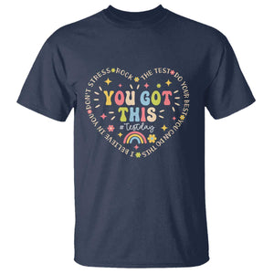 Funny Test Day You Got This T Shirt Testing Day Rock The Test Do Your Best Heart TS11 Navy Print Your Wear