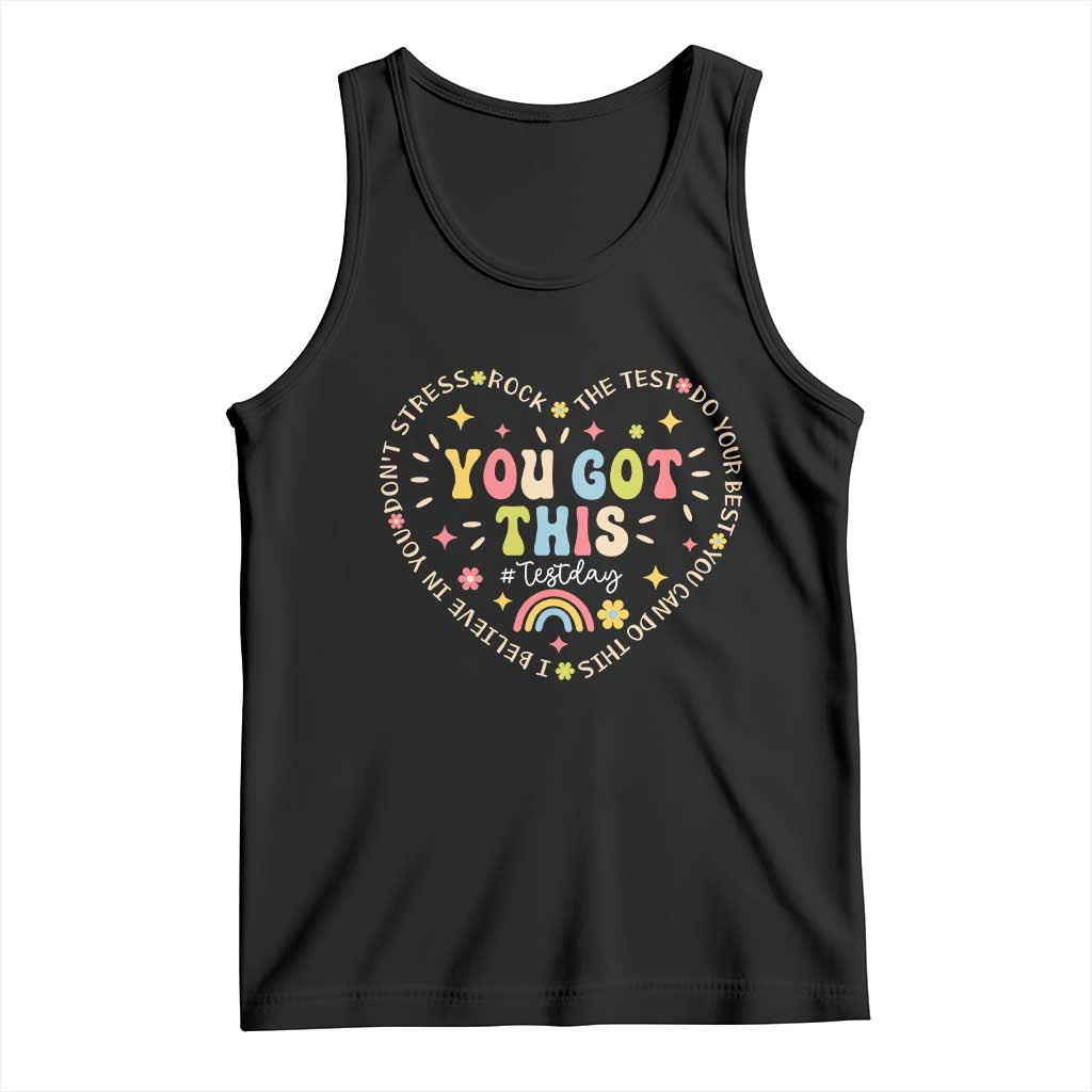 Funny Test Day You Got This Tank Top Testing Day Rock The Test Do Your Best Heart TS11 Black Print Your Wear