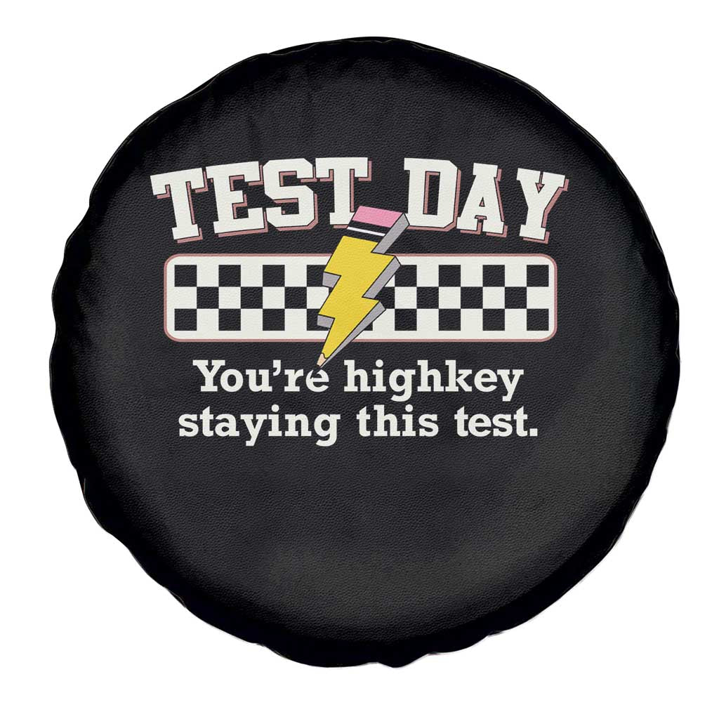 Funny Test Day You're Highkey Staying This Test Spare Tire Cover Teacher Pencil Lightning Bolt TS11 Print Your Wear
