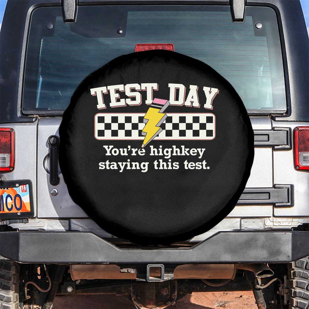 Funny Test Day You're Highkey Staying This Test Spare Tire Cover Teacher Pencil Lightning Bolt TS11 No hole Black Print Your Wear