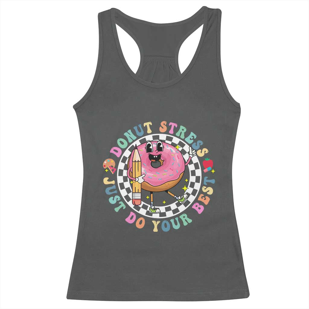 Funny Testing Day Teacher Racerback Tank Top Donut Stress Just Do Your Best TS11 Dark Heather Print Your Wear