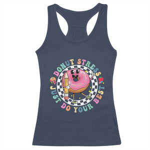 Funny Testing Day Teacher Racerback Tank Top Donut Stress Just Do Your Best TS11 Navy Print Your Wear