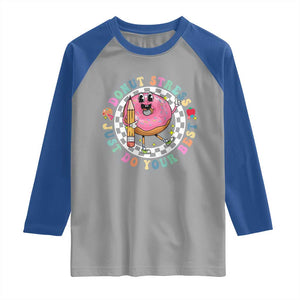Funny Testing Day Teacher Raglan Shirt Donut Stress Just Do Your Best TS11 Sport Gray Royal Print Your Wear