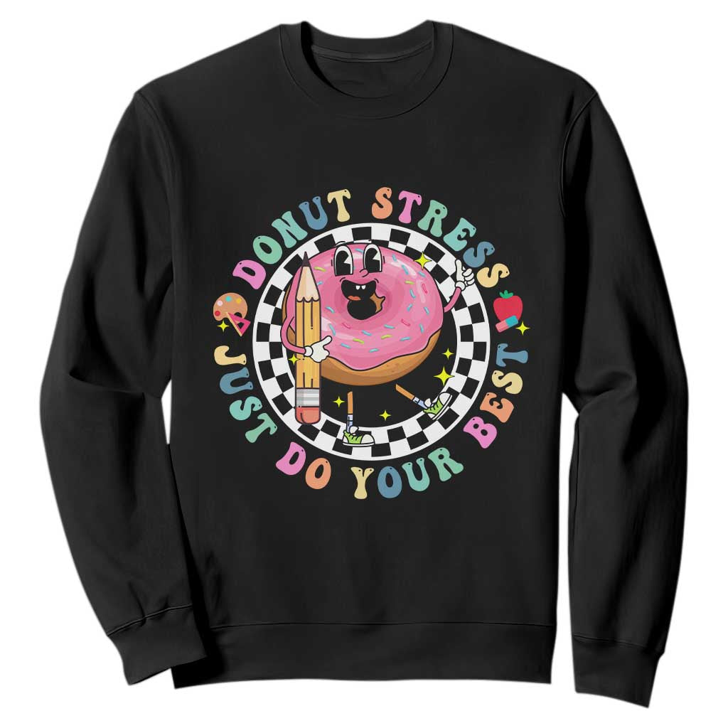 Funny Testing Day Teacher Sweatshirt Donut Stress Just Do Your Best TS11 Black Print Your Wear