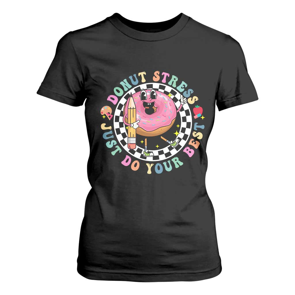 Funny Testing Day Teacher T Shirt For Women Donut Stress Just Do Your Best TS11 Black Print Your Wear