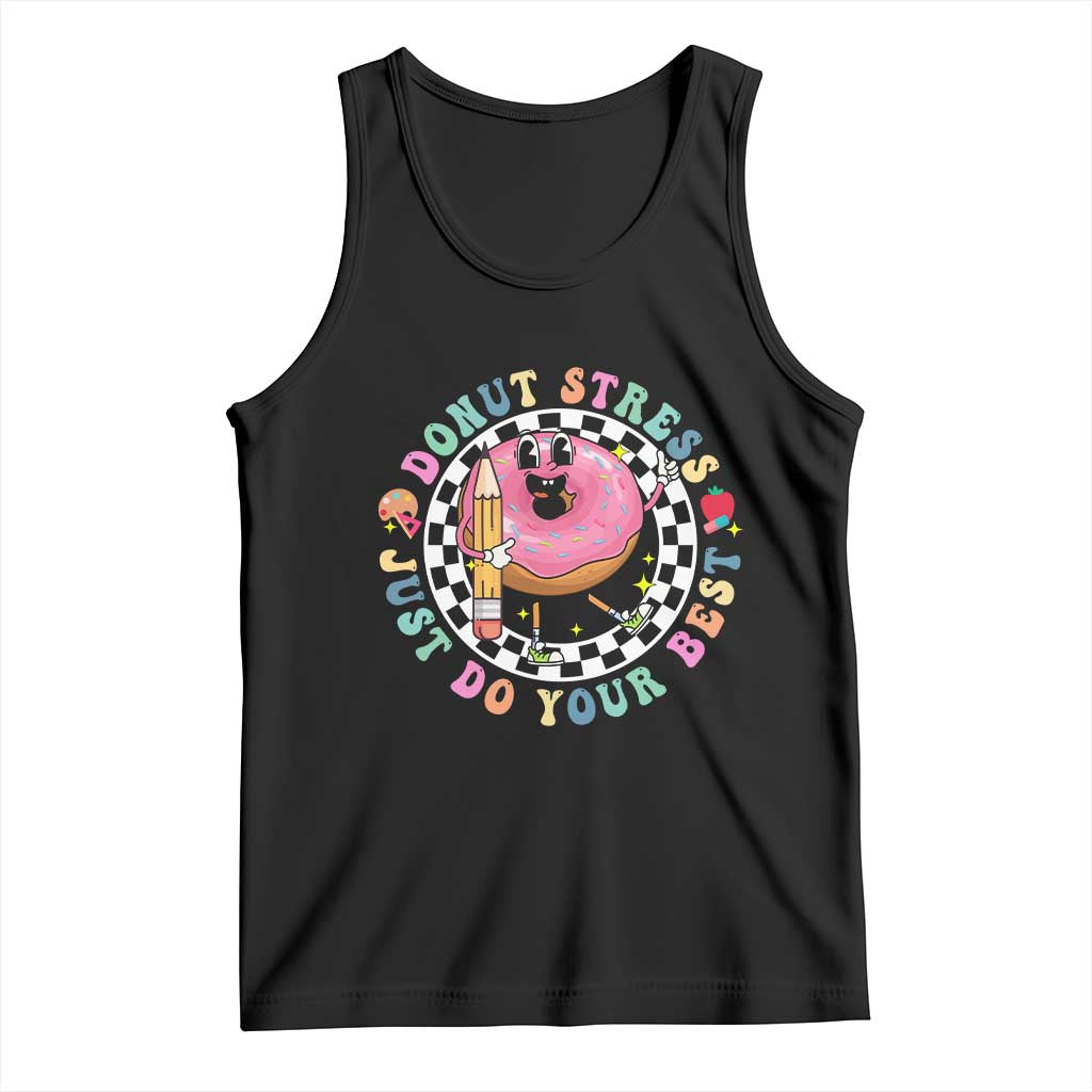 Funny Testing Day Teacher Tank Top Donut Stress Just Do Your Best TS11 Black Print Your Wear