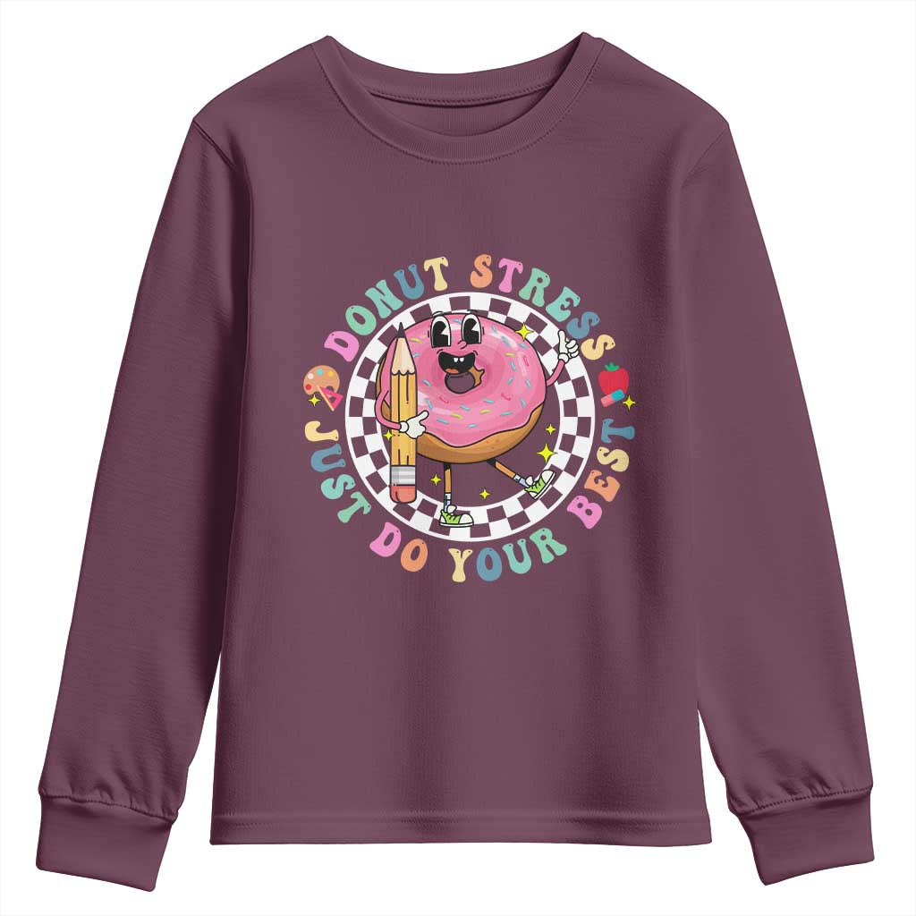 Funny Testing Day Teacher Youth Sweatshirt Donut Stress Just Do Your Best TS11 Maroon Print Your Wear