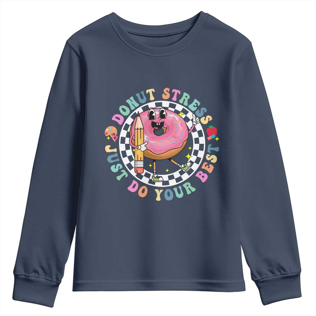 Funny Testing Day Teacher Youth Sweatshirt Donut Stress Just Do Your Best TS11 Navy Print Your Wear