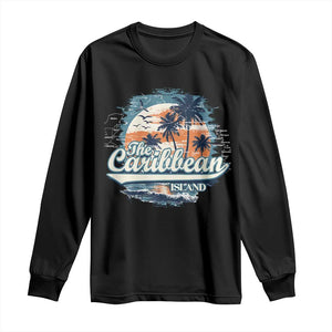 Funny The Caribbean Islands Long Sleeve Shirt Caribbean Sea Tour Summer Vacation TS11 Black Print Your Wear