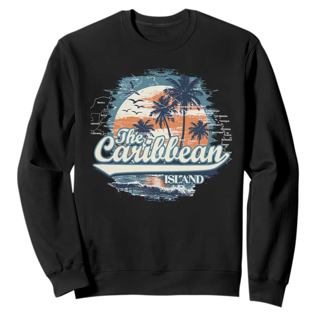 Funny The Caribbean Islands Sweatshirt Caribbean Sea Tour Summer Vacation TS11 Black Print Your Wear