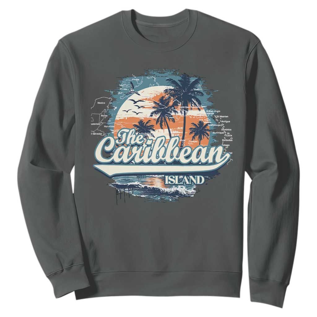 Funny The Caribbean Islands Sweatshirt Caribbean Sea Tour Summer Vacation TS11 Dark Heather Print Your Wear