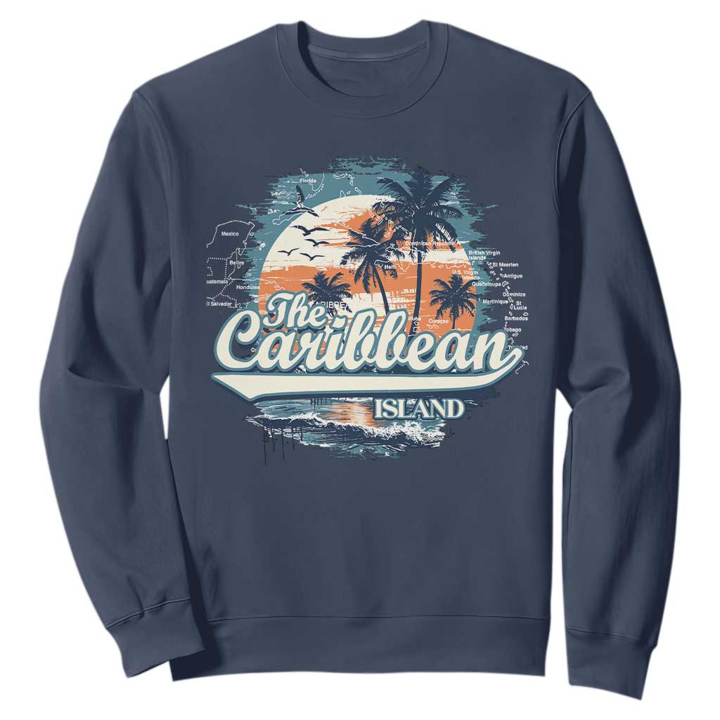 Funny The Caribbean Islands Sweatshirt Caribbean Sea Tour Summer Vacation TS11 Navy Print Your Wear