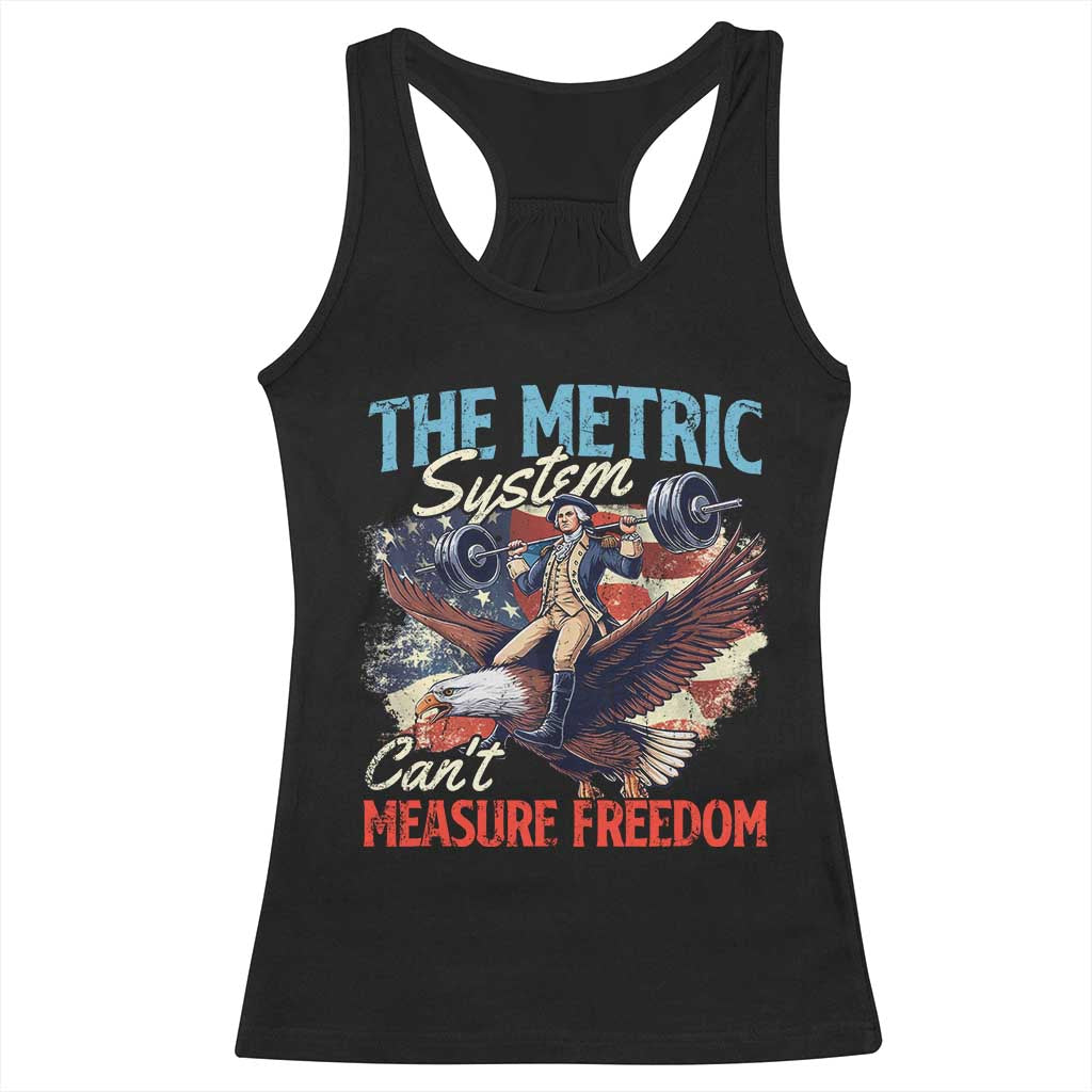 Funny The Metric System Can't Measure Freedom 4th Of July Racerback Tank Top TS11 Black Print Your Wear