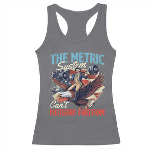 Funny The Metric System Can't Measure Freedom 4th Of July Racerback Tank Top TS11 Charcoal Print Your Wear